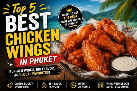 Want to know the Top 5 Best Chicken Wings in Phuket? Here is guide to the best Buffalo Chicken Wings in Phuket (2026 Guide)