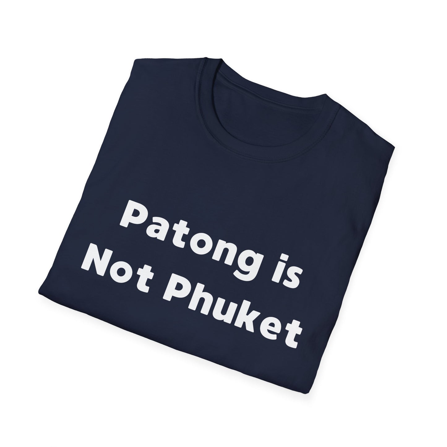 "Patong is Not Phuket" T-Shirt