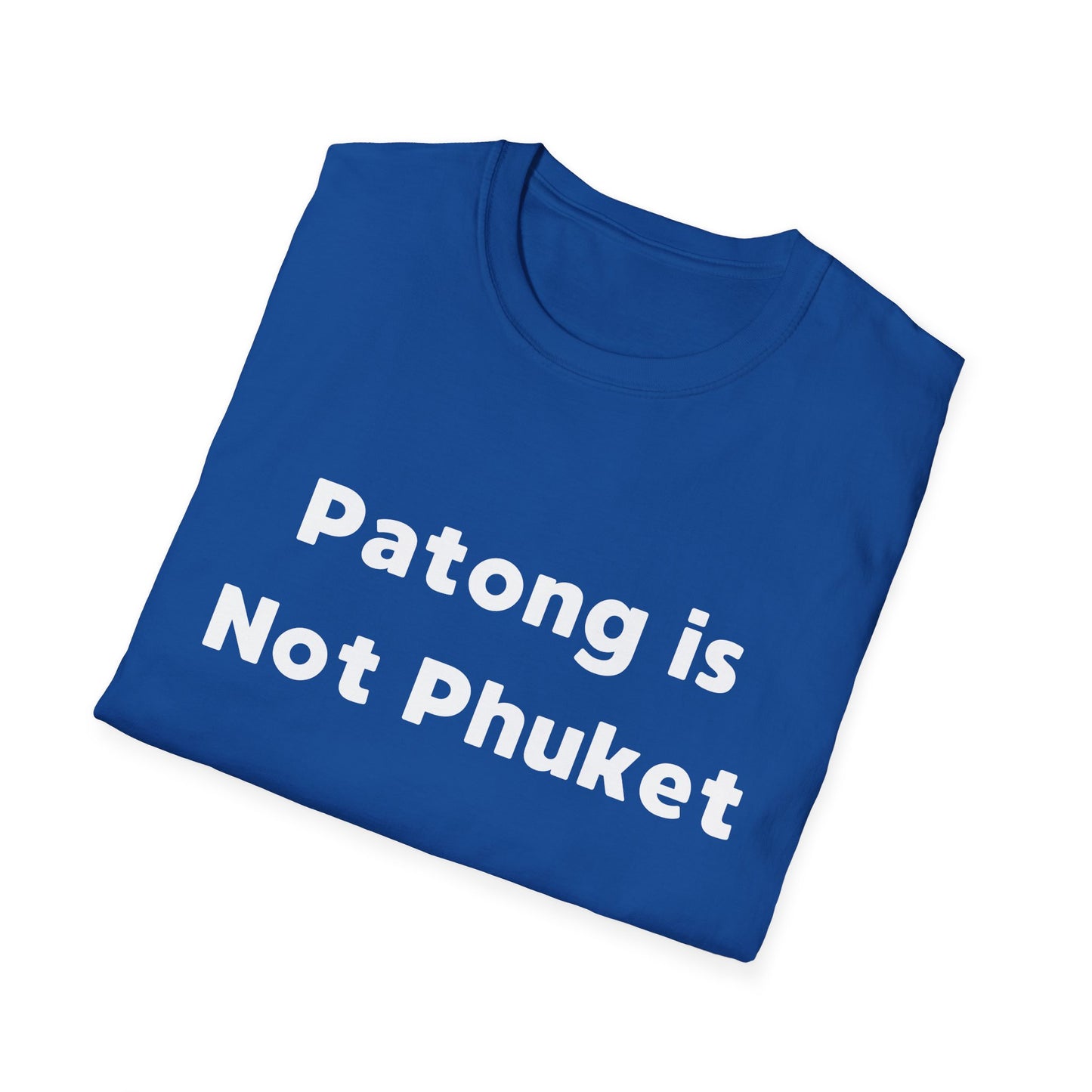 "Patong is Not Phuket" T-Shirt