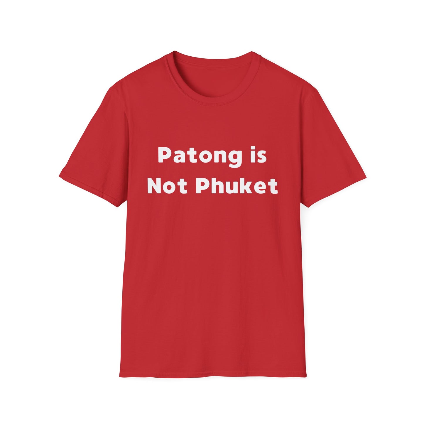 "Patong is Not Phuket" T-Shirt