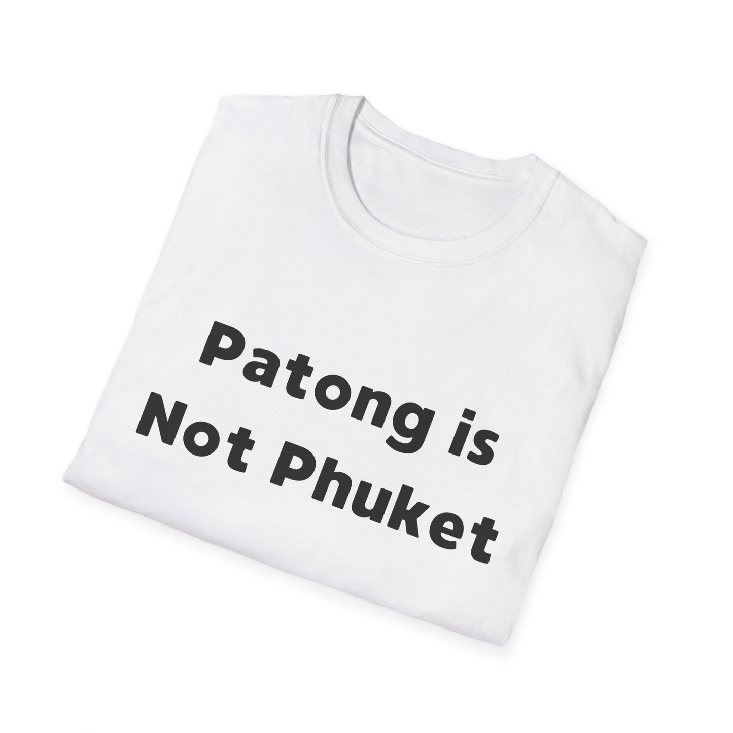 "Patong is Not Phuket" T-Shirt