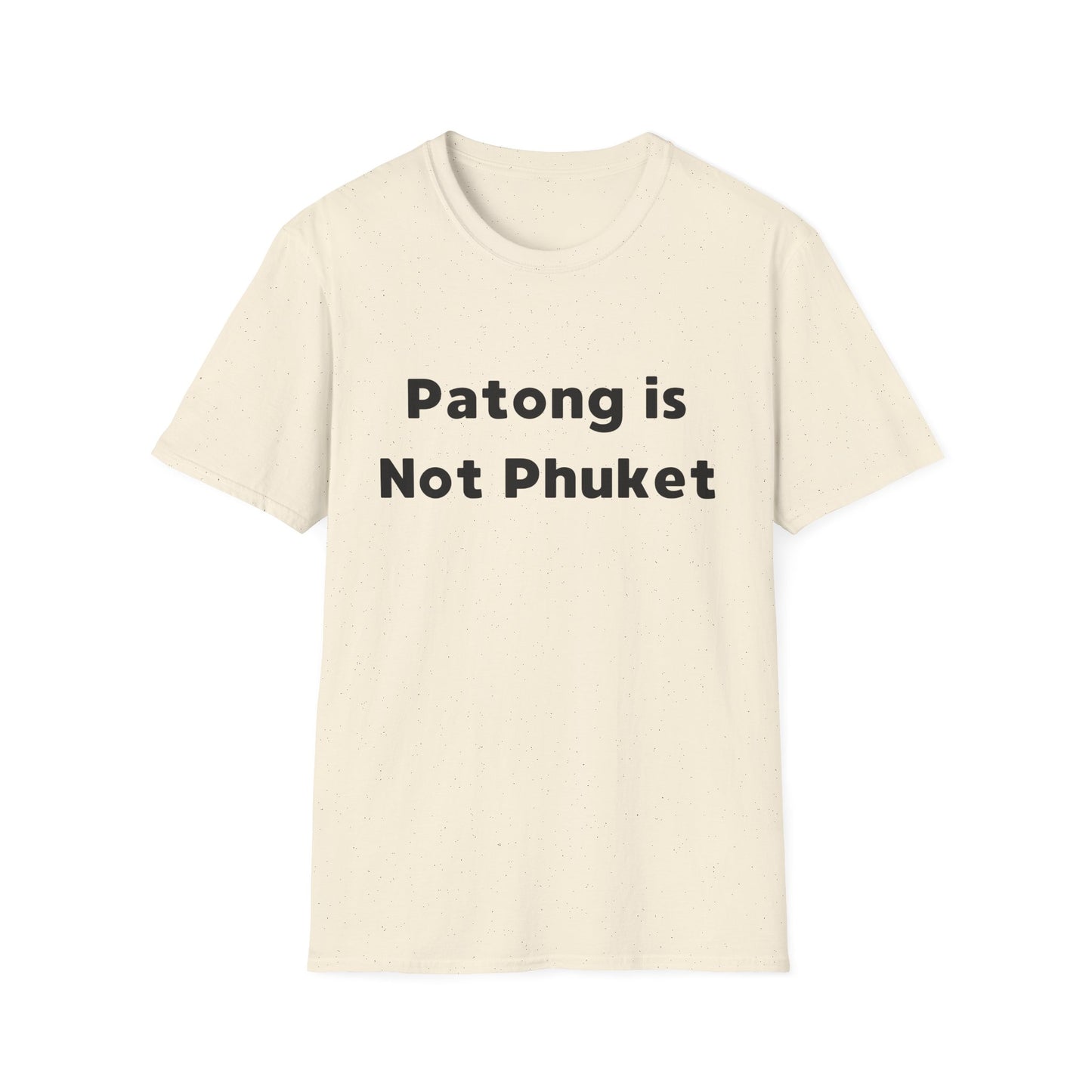 "Patong is Not Phuket" T-Shirt