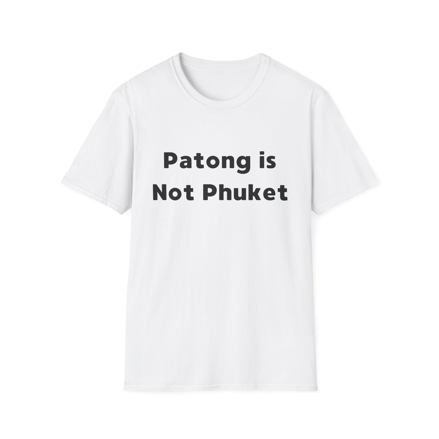 "Patong is Not Phuket" T-Shirt