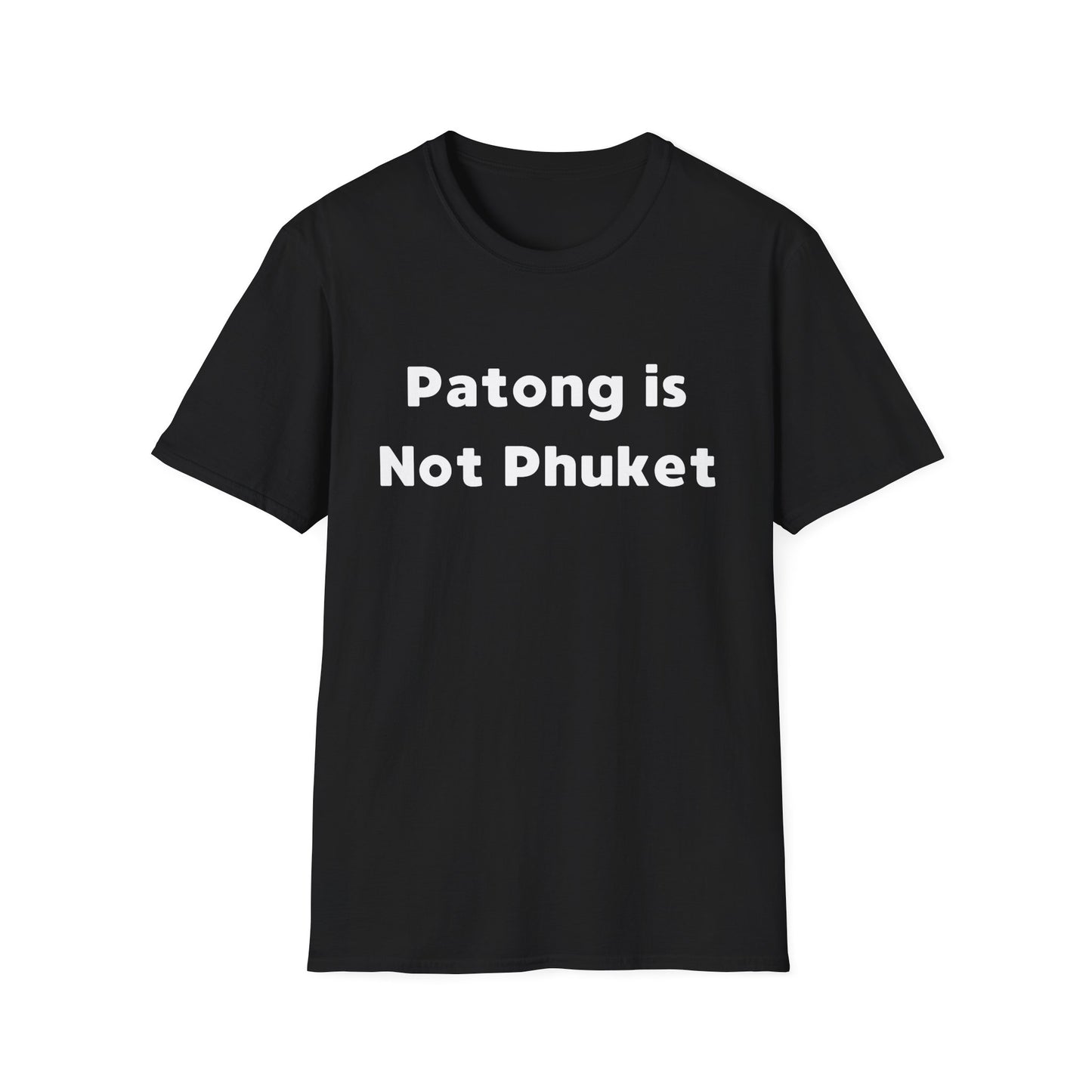 "Patong is Not Phuket" T-Shirt