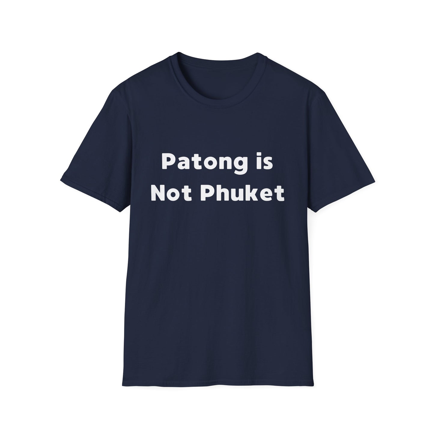 "Patong is Not Phuket" T-Shirt