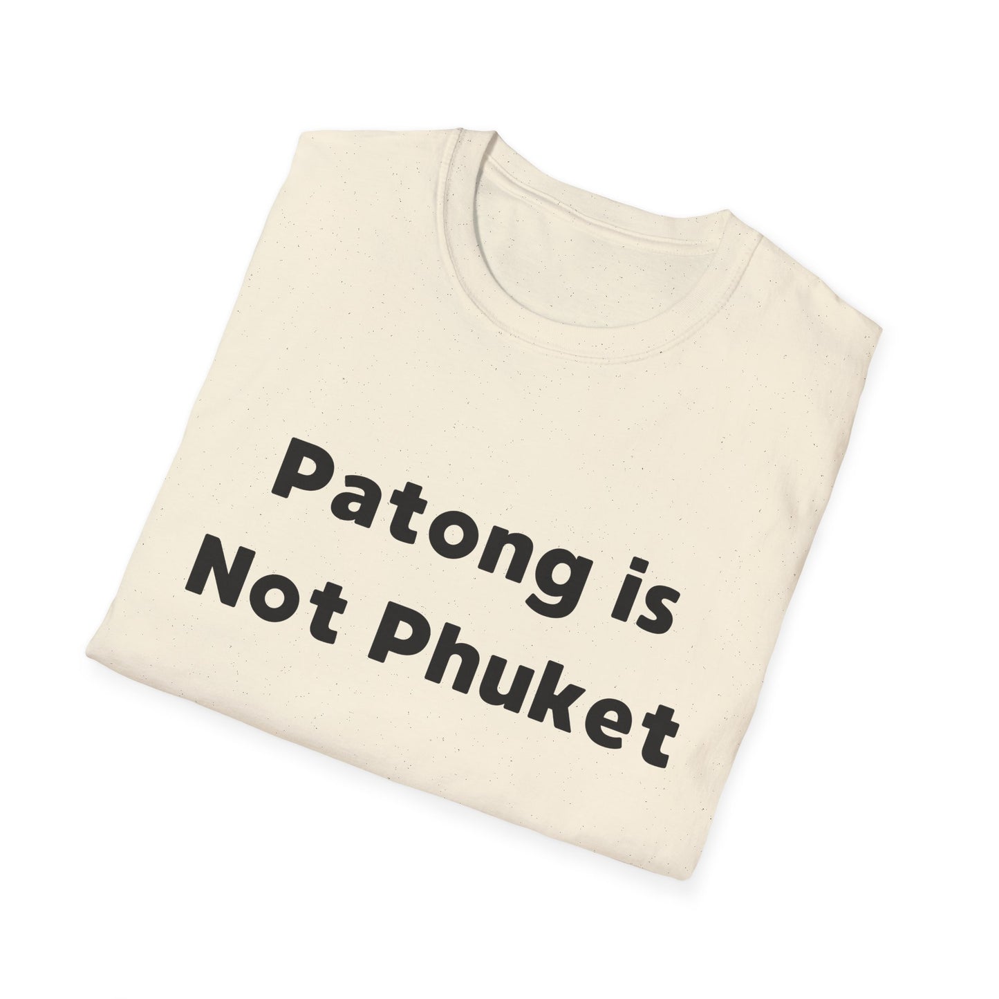 "Patong is Not Phuket" T-Shirt